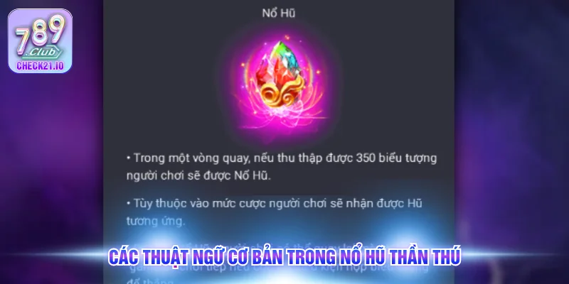Các thuật ngữ cơ bản trong nổ hũ thần thú