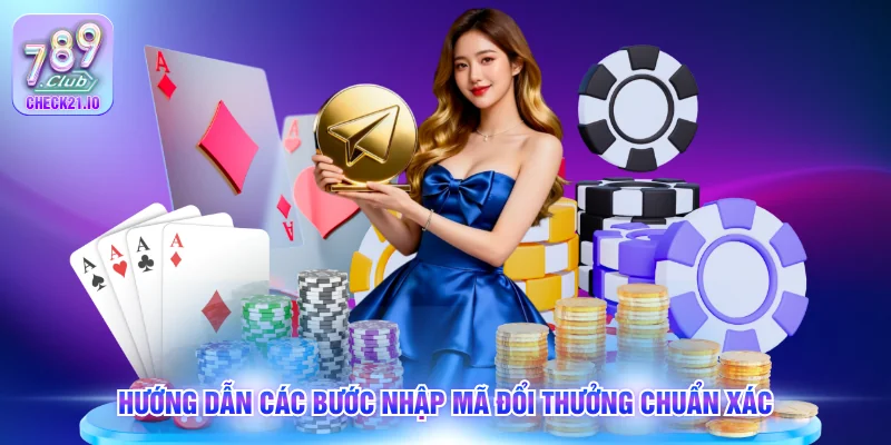 Hướng dẫn các bước nhập mã đổi thưởng chuẩn xác