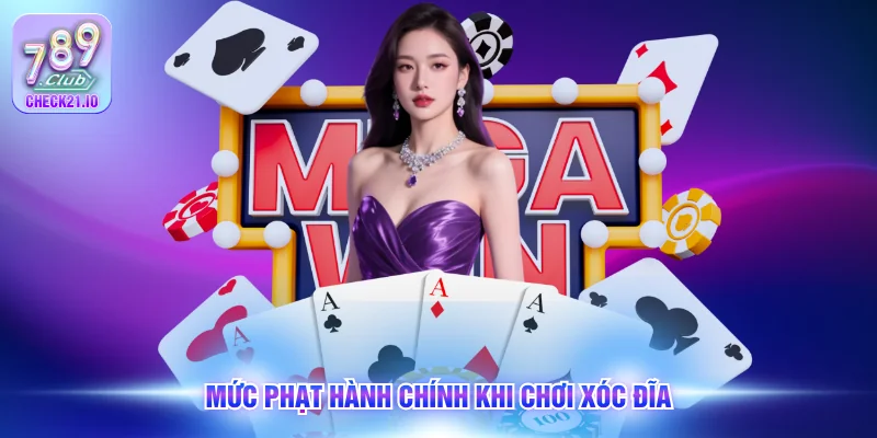 Mức phạt hành chính khi chơi xóc đĩa