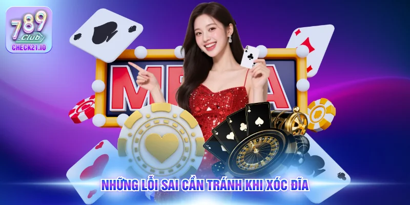 Những lỗi sai cần tránh khi xóc đĩa